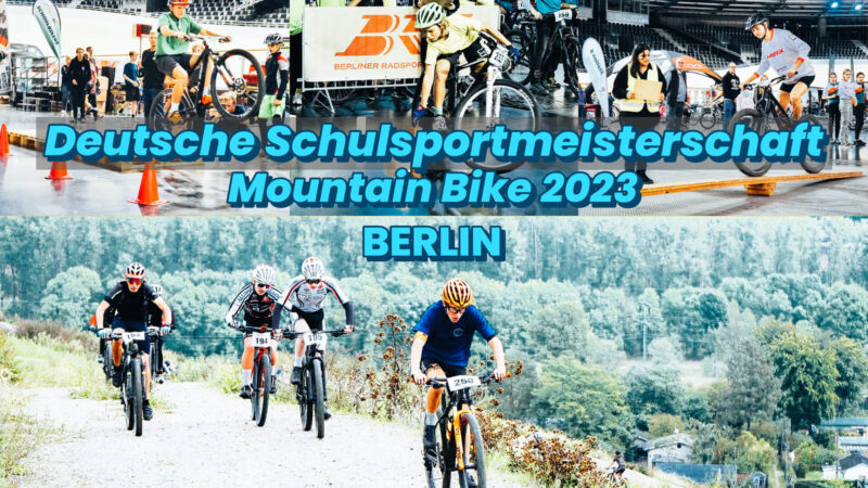 Deutsche Schulsportmeisterschaft Mountain Bike 2023 Berlin powered by Bike Fit Training de 1